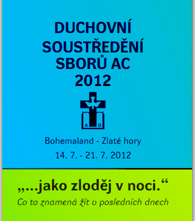 Duchovní soustředění sborů apoštolské církve 2012